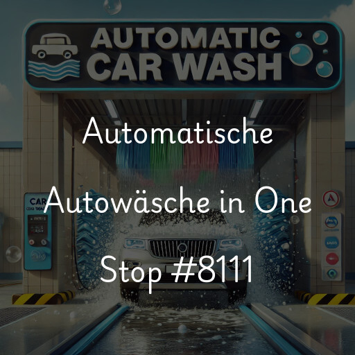 Automatische Autowäsche in One Stop #8111