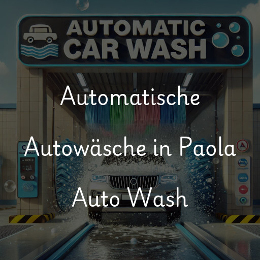 Automatische Autowäsche in Paola Auto Wash