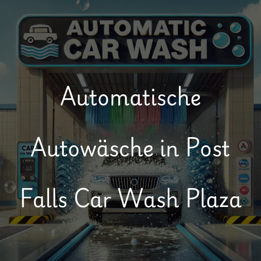 Lavado de autos en Post Falls Car Wash Plaza