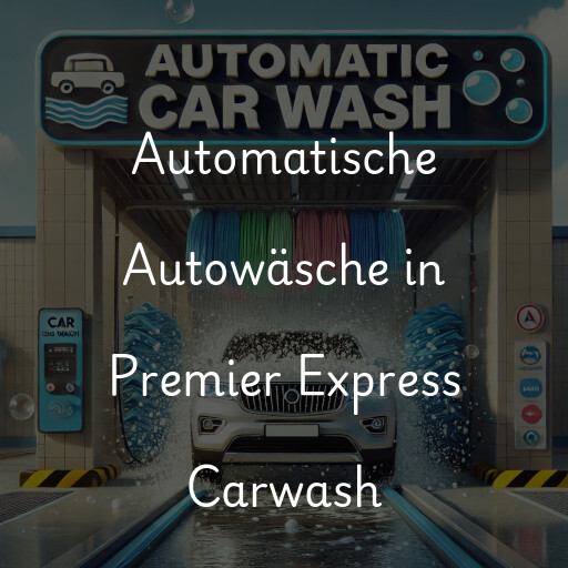 Lavado de autos en Premier Express Carwash