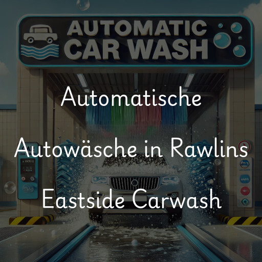 Automatische Autowäsche in Rawlins Eastside Carwash