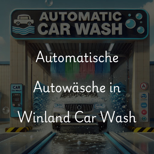 Automatische Autowäsche in Winland Car Wash