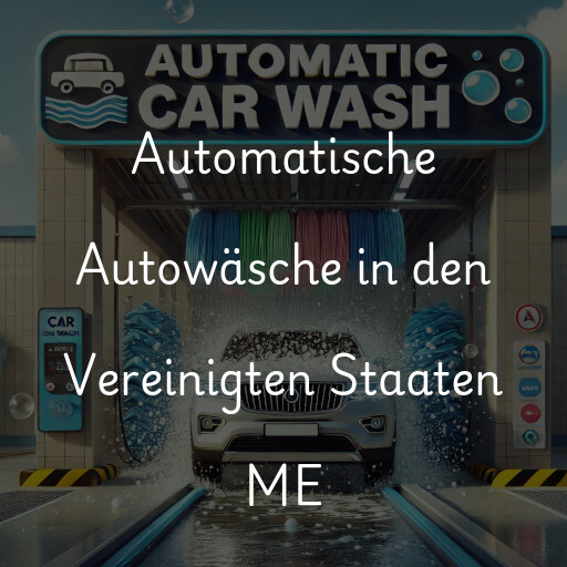 Automatische Autowäsche in den Vereinigten Staaten ME