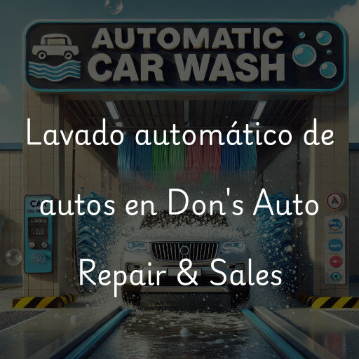 Lavado automático de autos en Don's Auto Repair & Sales