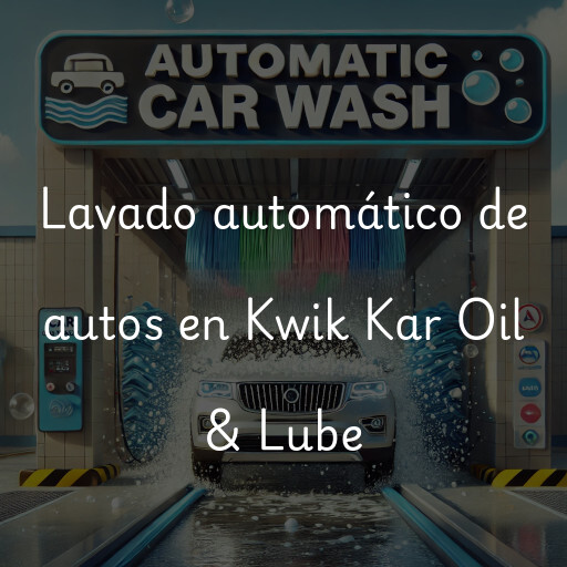 Lavado automático de autos en Kwik Kar Oil & Lube