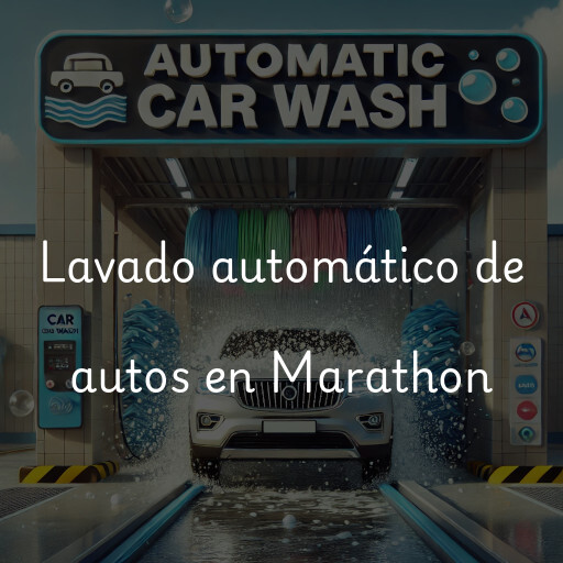 Lavado automático de autos en Marathon