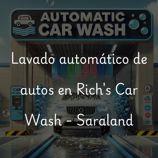 Lavado automático de autos en Rich's Car Wash - Saraland