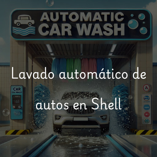 Lavado automático de autos en Shell