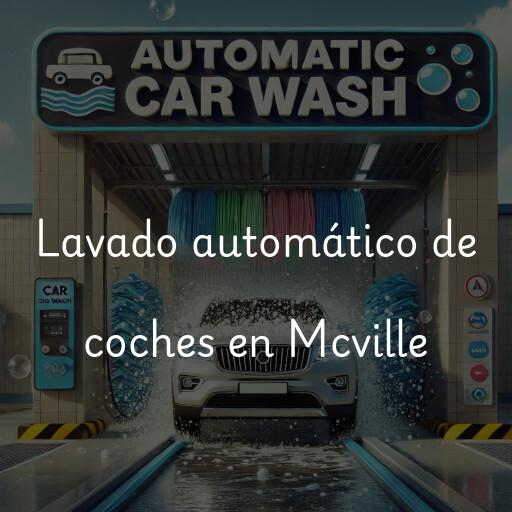 Lavado automático de coches en Mcville