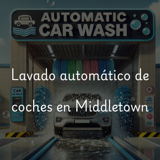 Lavado automático de coches en Middletown