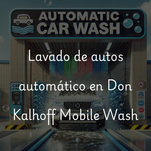 Lavado de autos en Don Kalhoff Mobile Wash