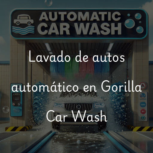 Lavado de autos en Gorilla Car Wash