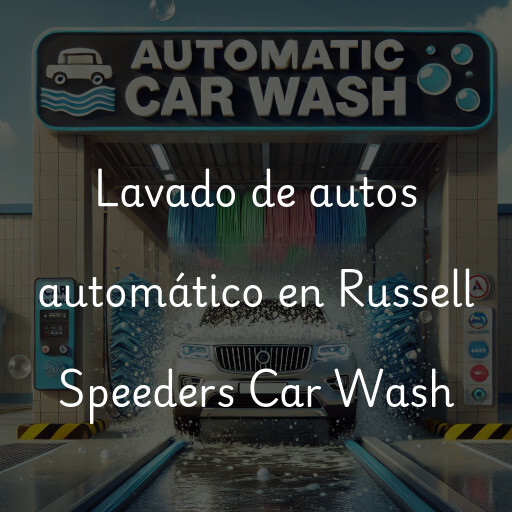 Lavado de autos en Russell Speeders Car Wash