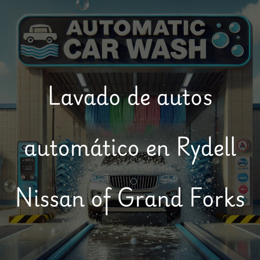 Lavado de autos en Rydell Nissan of Grand Forks