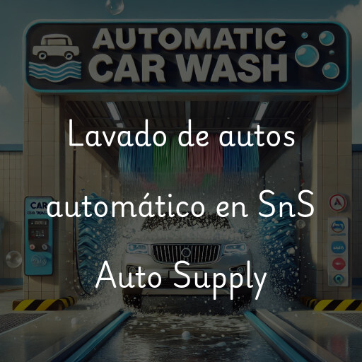 Lavado de autos en SnS Auto Supply