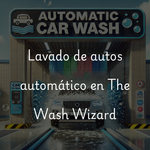 Lavado de autos en The Wash Wizard