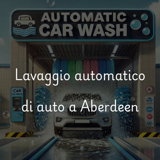 Lavaggio automatico di auto a Aberdeen