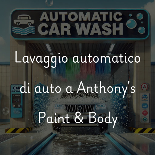 Lavado de autos en Anthony's Paint & Body