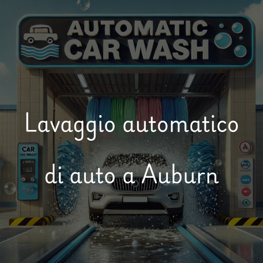 Lavaggio automatico di auto a Auburn