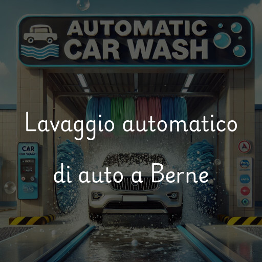 Lavaggio automatico di auto a Berne