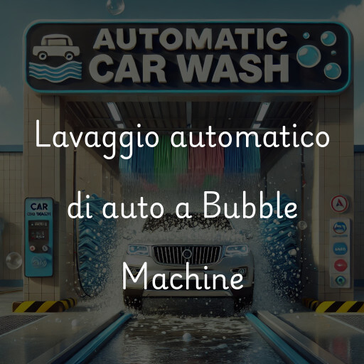 Lavado de autos en Bubble Machine