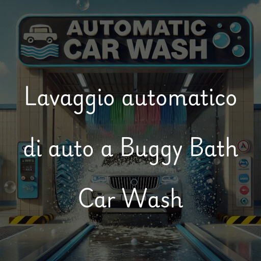 Lavaggio automatico di auto a Buggy Bath Car Wash