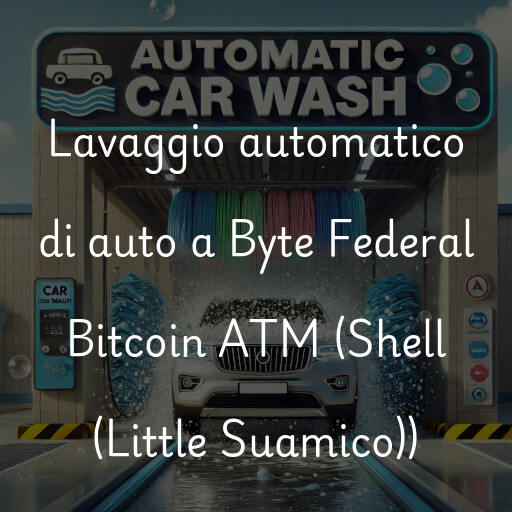 Lavaggio automatico di auto a Byte Federal Bitcoin ATM (Shell (Little Suamico))