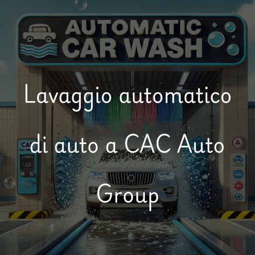 Lavaggio automatico di auto a CAC Auto Group