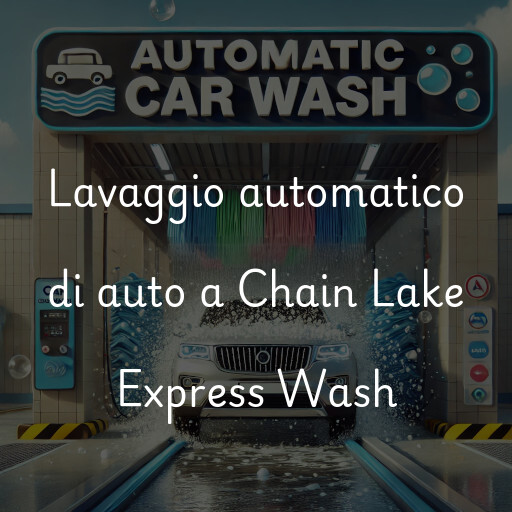 Lavaggio automatico di auto a Chain Lake Express Wash