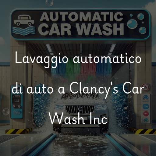 Lavado de autos en Clancy's Car Wash Inc