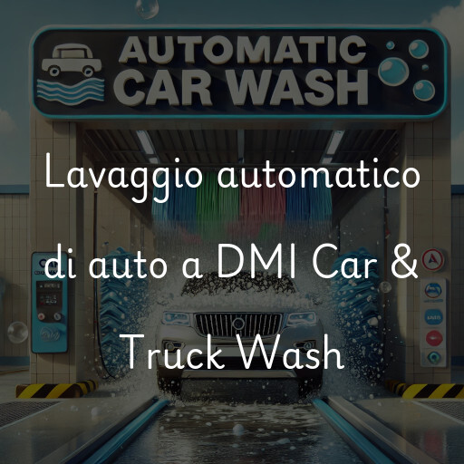 Lavaggio automatico di auto a DMI Car & Truck Wash