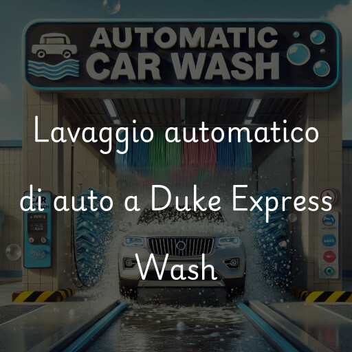 Lavaggio automatico di auto a Duke Express Wash