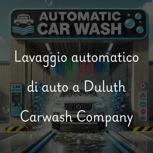 Lavaggio automatico di auto a Duluth Carwash Company