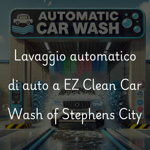 Lavaggio automatico di auto a EZ Clean Car Wash of Stephens City