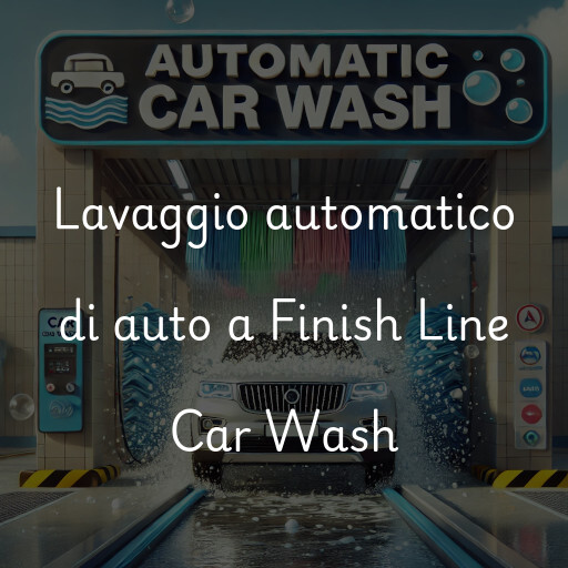 Lavaggio automatico di auto a Finish Line Car Wash