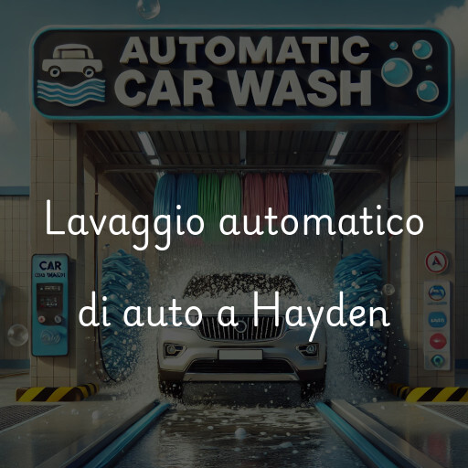 Lavaggio automatico di auto a Hayden