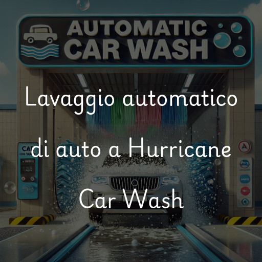 Lavaggio automatico di auto a Hurricane Car Wash