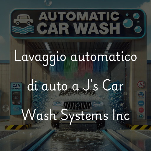 Lavaggio automatico di auto a J's Car Wash Systems Inc