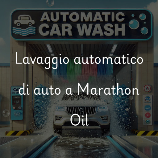 Lavaggio automatico di auto a Marathon Oil