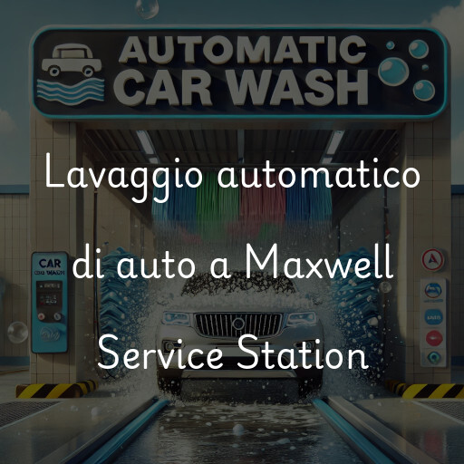 Lavaggio automatico di auto a Maxwell Service Station