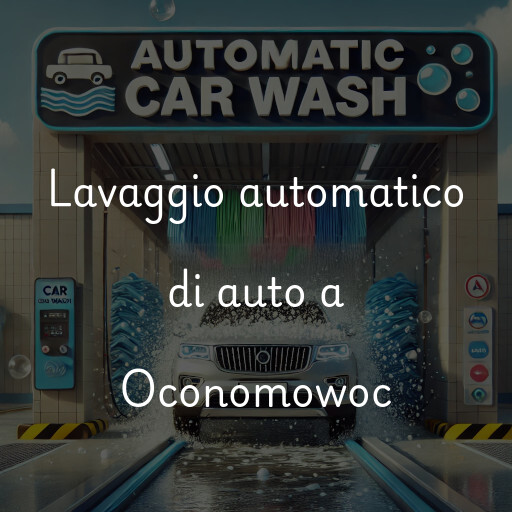 Lavaggio automatico di auto a Oconomowoc