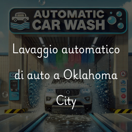 Lavaggio automatico di auto a Oklahoma City