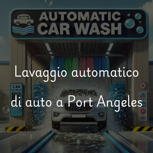 Lavaggio automatico di auto a Port Angeles