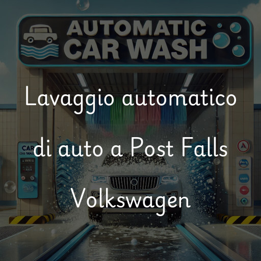 Lavaggio automatico di auto a Post Falls Volkswagen