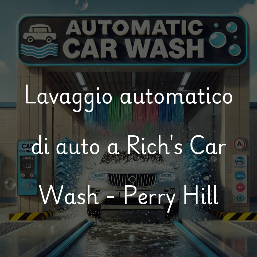 Lavaggio automatico di auto a Rich's Car Wash - Perry Hill