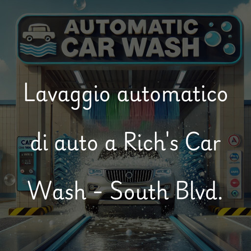 Lavaggio automatico di auto a Rich's Car Wash - South Blvd.