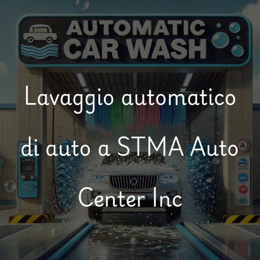 Lavaggio automatico di auto a STMA Auto Center Inc