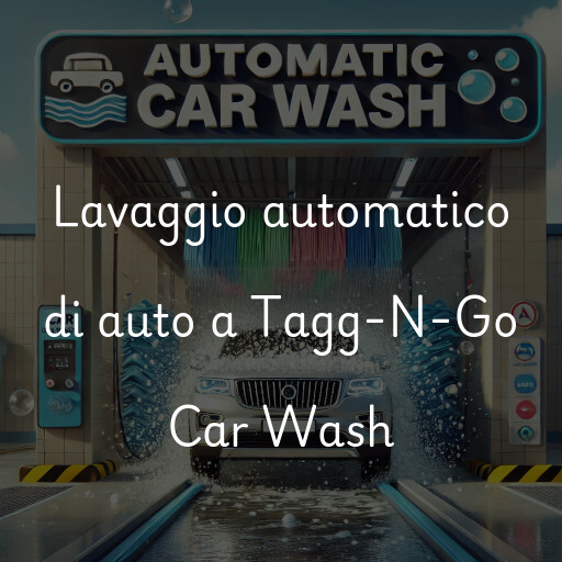 Lavaggio automatico di auto a Tagg-N-Go Car Wash