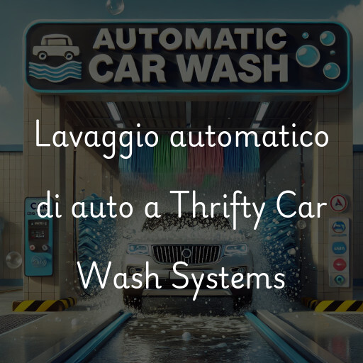 Lavaggio automatico di auto a Thrifty Car Wash Systems