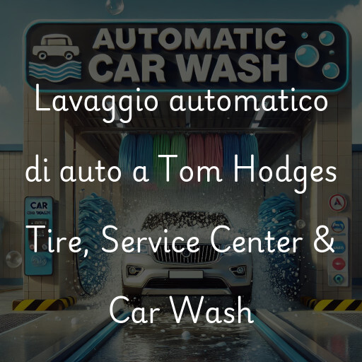 Lavaggio automatico di auto a Tom Hodges Tire, Service Center & Car Wash